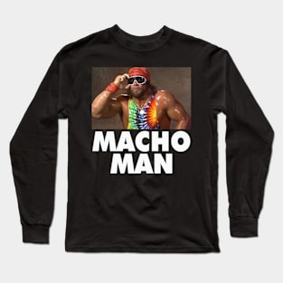 Macho Man Long Sleeve T-Shirt